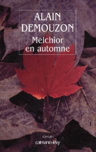 Alain Demouzon - Melchior En Automne.