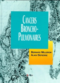 Alain Depierre et  Collectif - Cancers broncho-pulmonaires.
