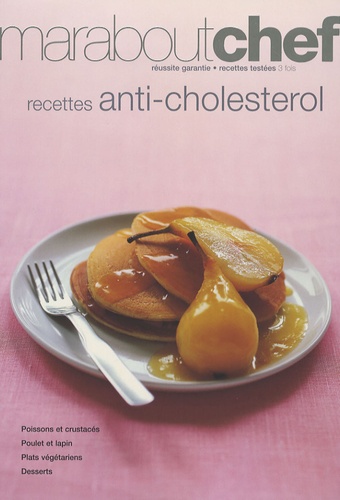Alain Dereault - Recettes anti-cholestérol.
