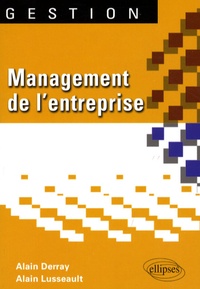 Alain Derray et Alain Lusseault - Management de l'entreprise.