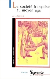 Alain Derville - La Societe Francaise Au Moyen Age.