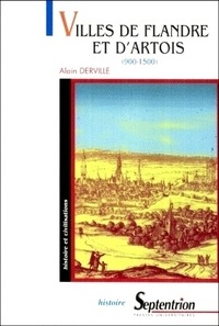 Alain Derville - Villes De Flandre Et D'Artois (900-1500).