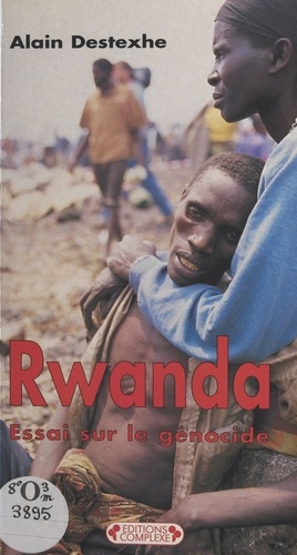 Rwanda. Essai sur le génocide