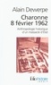 Alain Dewerpe - Charonne 8 février 1962 - Anthropologie historique d'un massacre d'Etat.