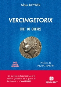 Alain Deyber - Vercingétorix - Chef de guerre.