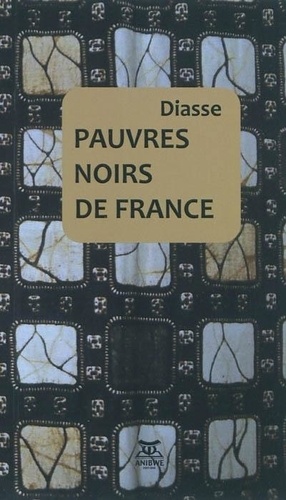 Alain Diasse - Pauvres Noirs de France.