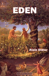 Alain Didier - Eden - Ou la grande épreuve.