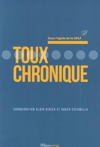 Alain Didier et Roger Escamilla - Toux chronique.