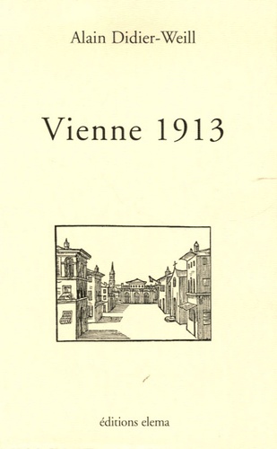 Alain Didier-Weill - Vienne 1913.
