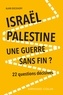 Alain Dieckhoff - Israël-Palestine : une guerre sans fin ? - 22 questions décisives.