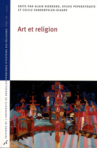 Alain Dierkens et Sylvie Peperstraete - Art et religion.