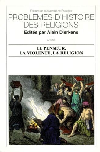 Alain Dierkens - Le penseur, la violence, la religion.
