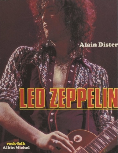 Led Zeppelin, une illustration du Heavy Metal. Suivi d'une étude discographique par Benoît Feller