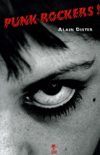 Alain Dister - Punk Rockers !.