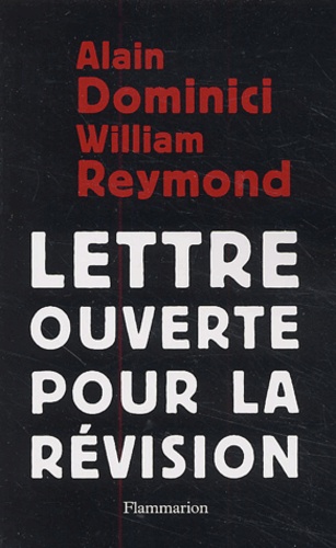 Alain Dominici et William Reymond - Lettre ouverte pour la révision.