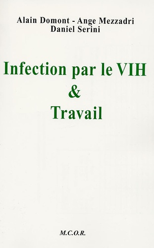 Alain Dômont et Ange Mezzadri - Infection par le VIH et travail.
