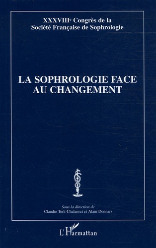 Alain Donnars et Claudie Terk-Chalanset - La sophrologie face au changement - 38e Congrès de la Société Française de Sophrologie.