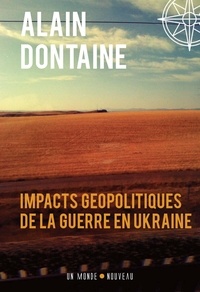 Alain Dontaine - Impact géopolitique de la guerre en Ukraine.