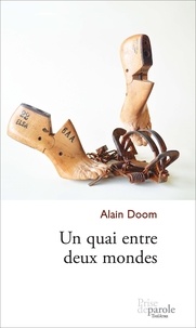 Alain Doom - Un quai entre deux mondes.