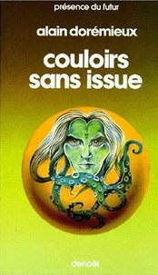 Alain Dorémieux - Couloirs sans issue.