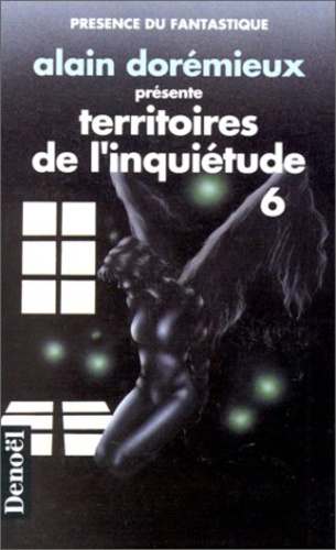 Alain Dorémieux - Territoires de l'inquiétude Tome 6 : 16 récits de terreur.