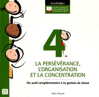 Alain Doucet - La persévérance, l'organisation et la concentration.