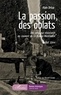 Alain Drèze - La passion des oblats - Des religieux résistants au couvent de La Brosse-Montceaux - Juillet 1944.