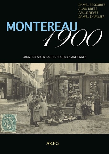 Alain Drèze - Montereau 1900.