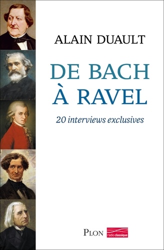 De Bach à Ravel. 20 interviews exclusives