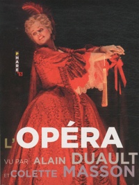 Alain Duault et Colette Masson - L'opéra.
