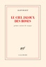 Alain Duault - Le ciel jaloux des roses - Poèmes carnets de voyages.