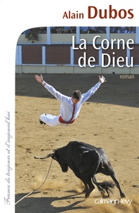 Alain Dubos - La Corne de Dieu.