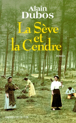 La sève et la cendre