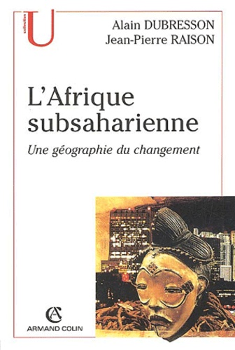 L'Afrique subsaharienne. Une géographie du changement 2e édition