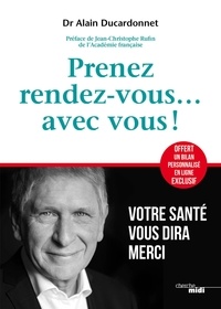 Alain Ducardonnet - Prendre rendez-vous avec soi-même - Votre santé vous dira merci.