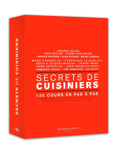  Alain Ducasse Editions - Secrets de cuisiniers - 135 cours en pas à pas.