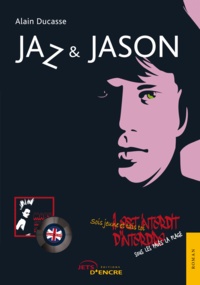 Alain Ducasse - Jaz & Jason.