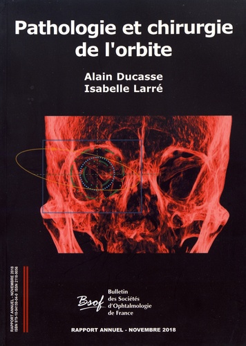 Pathologie et chirurgie de l'orbite