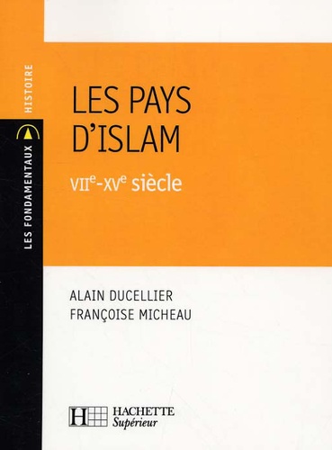 Les pays d'Islam. VIIe-XVe siècle - Occasion