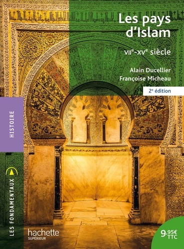 Les pays d'Islam. VIIe-XVe siècle 2e édition