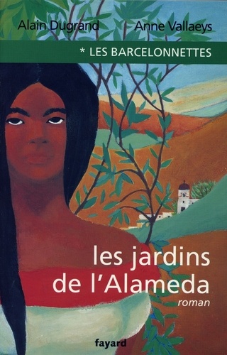 Les Barcelonnettes, tome 1. Les Jardins de l'Alameda