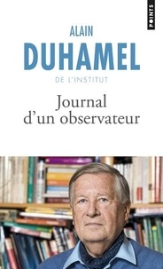 Alain Duhamel - Journal d'un observateur.