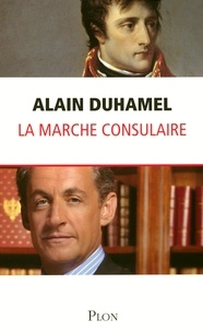 Alain Duhamel - La marche consulaire.
