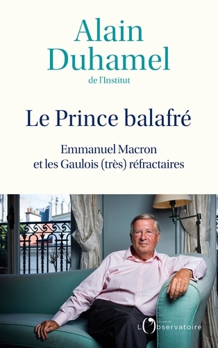 Le prince balafré. Emmanuel Macron et les Gaulois (très) réfractaires