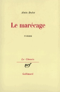 Alain Dulot - Le marécage.
