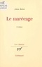 Alain Dulot et Georges Lambrichs - Le marécage.