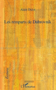 Alain Dulot - Les remparts de Dubrovnik.