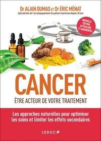 Alain Dumas et Eric Ménat - Cancer - Etre acteur de son traitement.