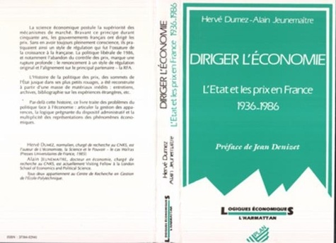 Alain Dumez - Diriger l'économie - L'Etat et les prix en France de 1936 à 1986.
