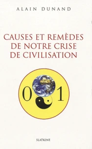 Causes et remèdes de notre civilisation